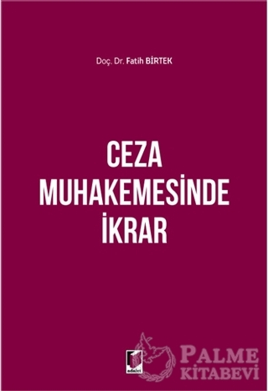 resm Ceza Muhakemesinde İkrar
