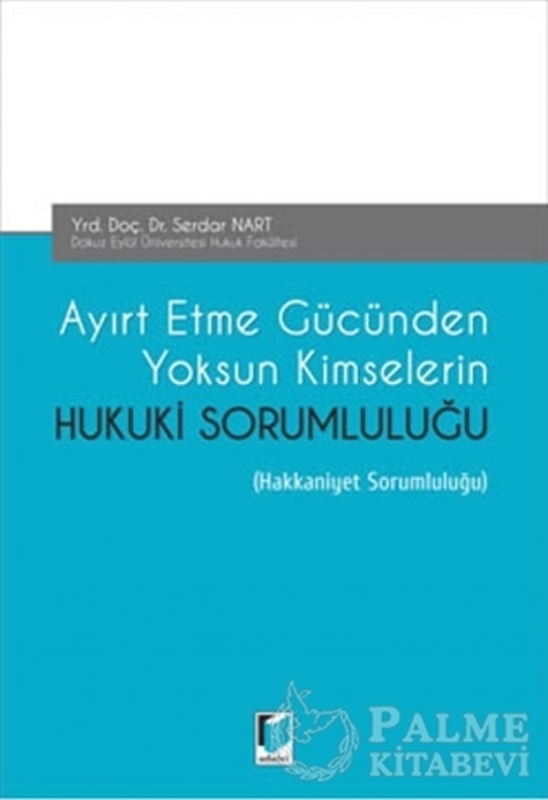 resm Ayırt Etme Gücünden Yoksun Kimselerin Hukuki Sorumluluğu