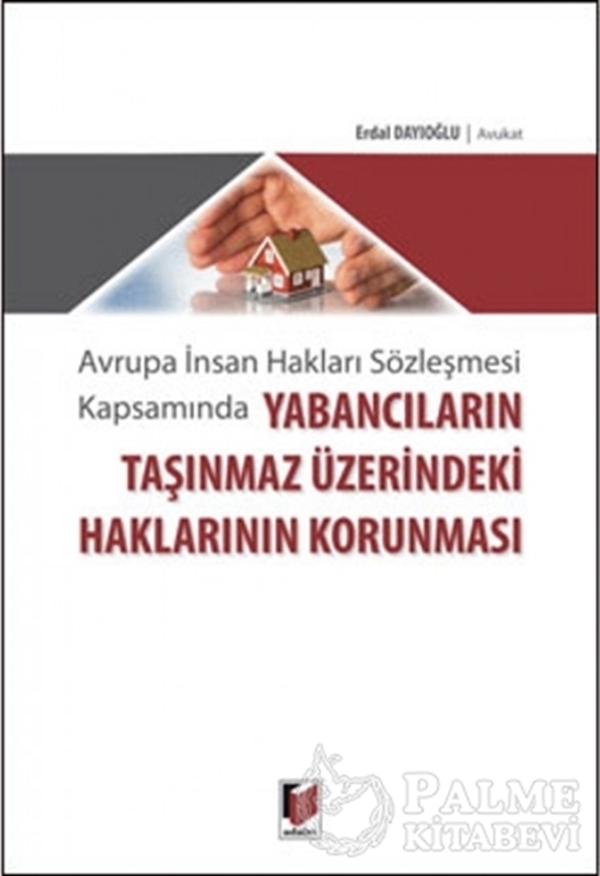 resm Yabancıların Taşınmaz Üzerindeki Haklarının Korunması