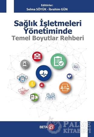 Resim Sağlık İşletmeleri Yönetiminde Temel Boyutlar Rehberi