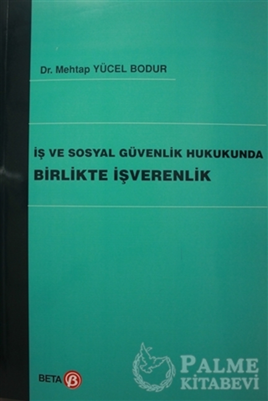 resm İş ve Sosyal Güvenlik Hukukunda Birlikte İşverenlik