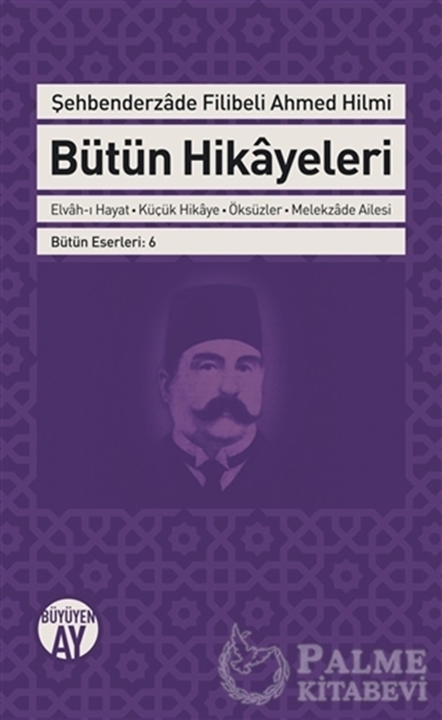 resm Şehbenderzade Filibeli Ahmed Hilmi Bütün Hikayeleri