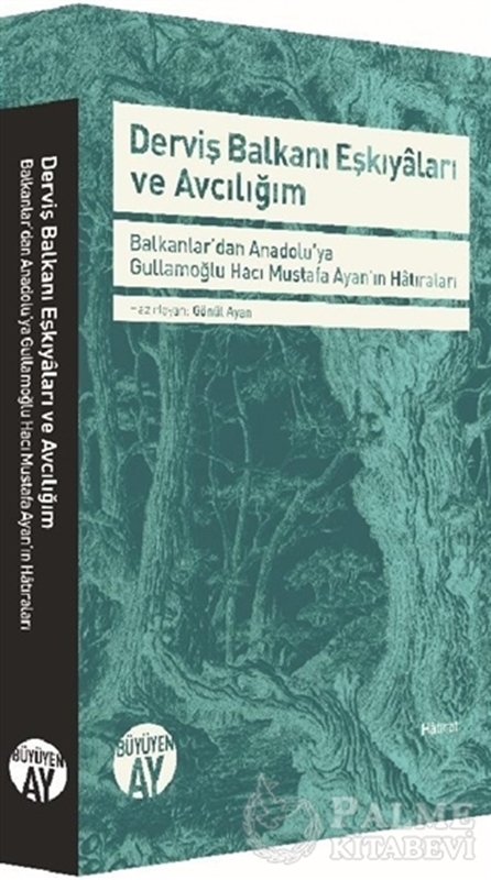 resm Derviş Balkanı Eşkiyaları ve Avcılığım