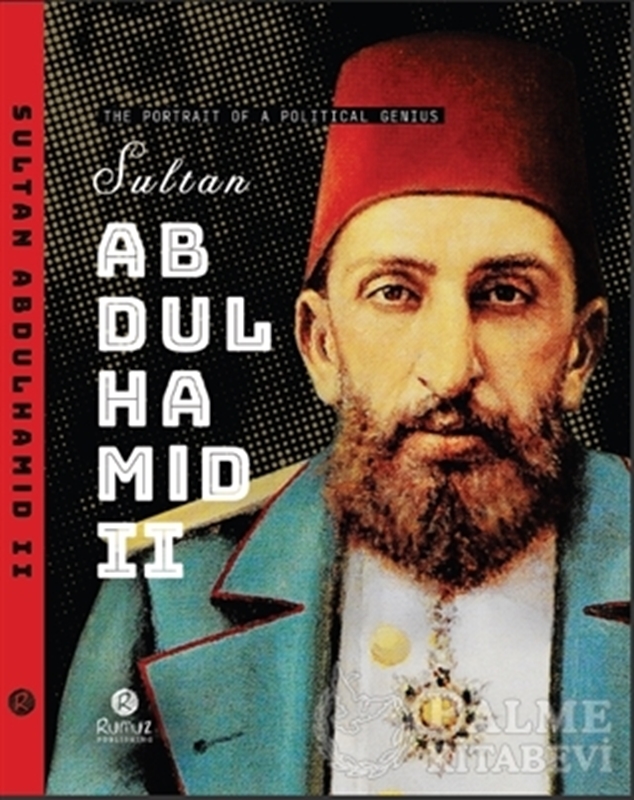 resm Sultan Abdulhamid 2 - The Portrait Of A Political Genius