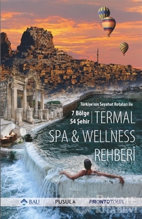 Resim Türkiye'nin Seyahat Rotaları ile Termal SPA - Wellness Rehberi