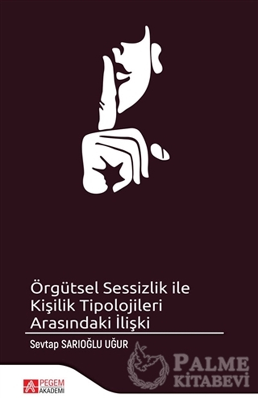 resm Örgütsel Sessizlik ile Kişilik Tipolojileri Arasındaki İlişki