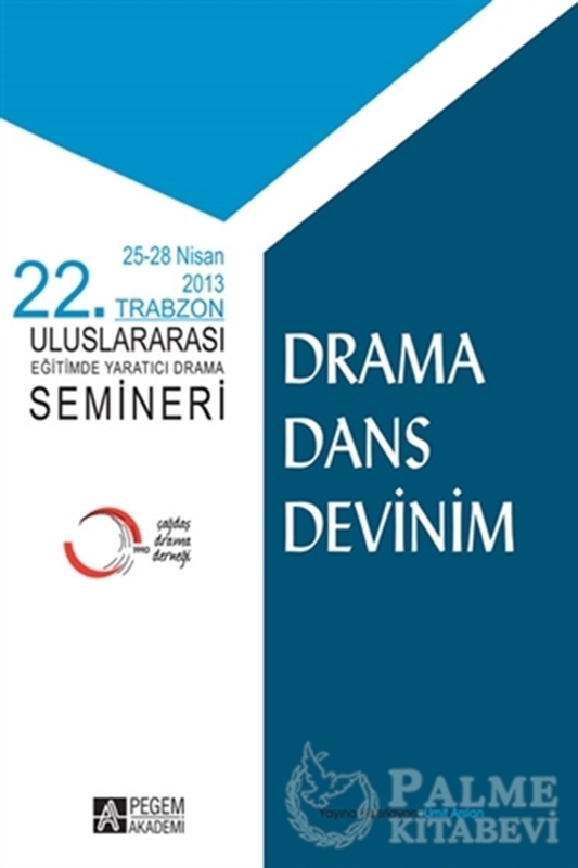 resm Drama Dans Devinim - 25-28 Nisan 2013 22. Trabzon Uluslararası Eğitimde Yaratıcı Drama Semineri