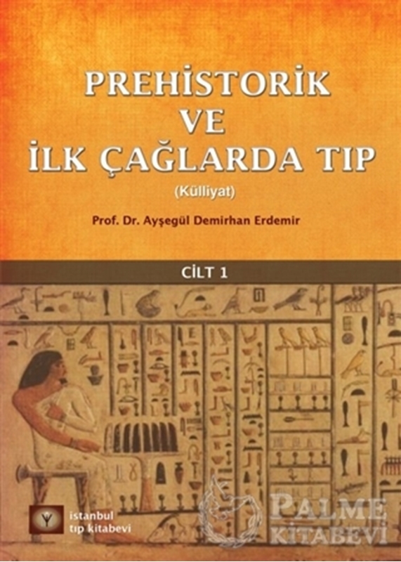 resm Prehistorik ve İlk Çağlarda Tıp Cilt - 1