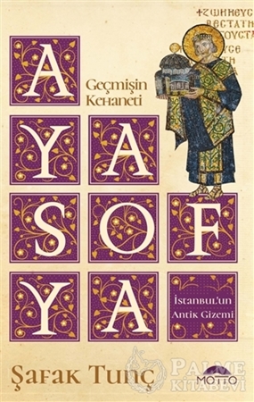 Resim Geçmişin Kehaneti Ayasofya İstanbul’un Antik Gizemi