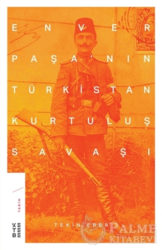 resm Enver Paşa'nın Türkistan Kurtuluş Savaşı