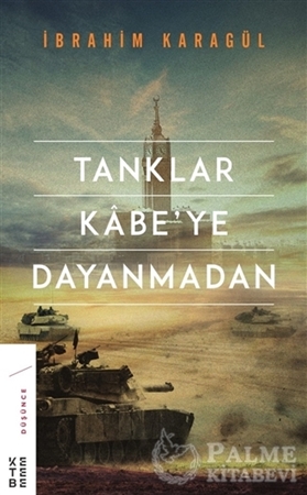 Resim Tanklar Kabe’ye Dayanmadan