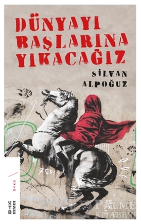 Resim Dünyayı Başlarına Yıkacağız