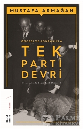 Resim Öncesi ve Sonrasıyla Tek Parti Devri