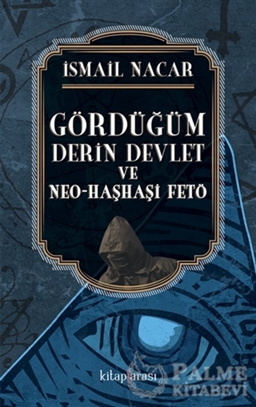 resm Gördüğüm Derin Devlet ve Neo Haşhaşi FETÖ