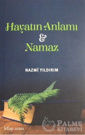 Resim Hayatın Anlamı ve Namaz