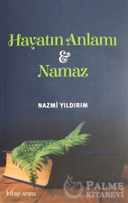 resm Hayatın Anlamı ve Namaz