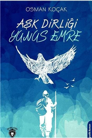 Resim Aşk Dirliği Yunus Emre