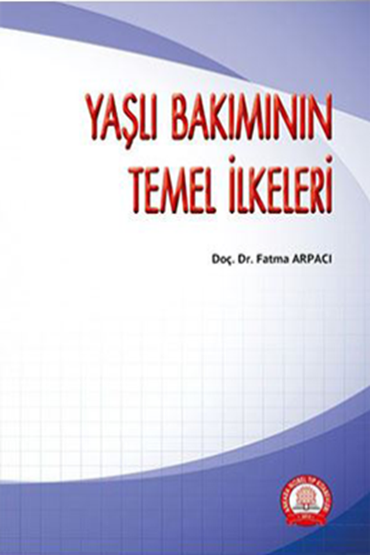 resm Yaşlı Bakımının Temel İlkeleri