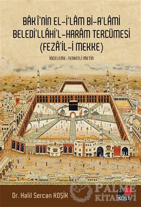 resm Baki'nin El-İ'lam Bi-A'lami Beledi'llahi'l - Haram Tercümesi (Feza'il-i Mekke)
