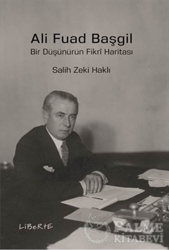 resm Ali Fuad Başgil - Bir Düşünürün Fikri Haritası