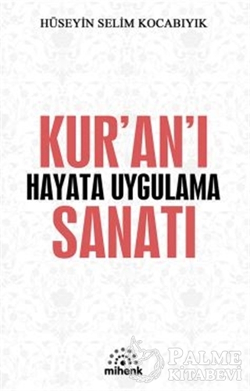 resm Kur’an’ı Hayata Uygulama Sanatı