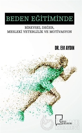 Resim Beden Eğitiminde Bireysel Değer, Mesleki Yeterlilik ve Motivasyon