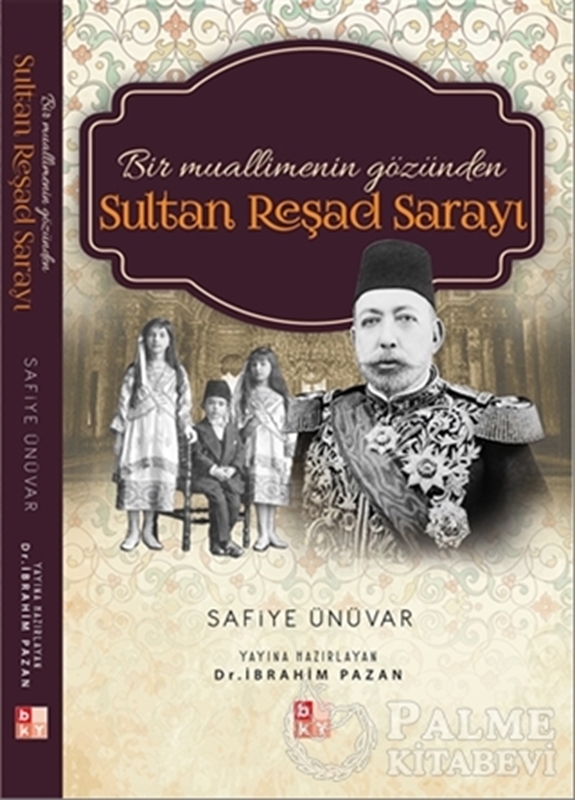 resm Bir Muallimenin Gözünden Sultan Reşad Sarayı