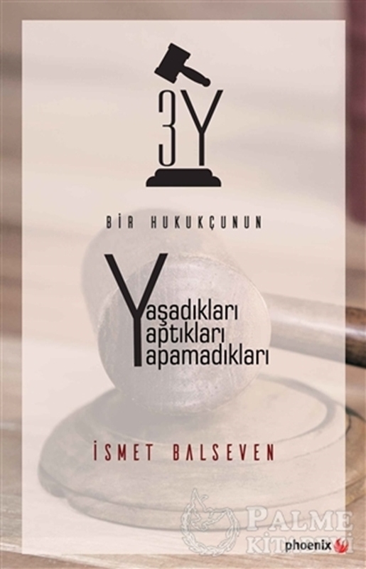 resm Bir Hukukçunun Yaşadıkları Yaptıkları Yapamadıkları