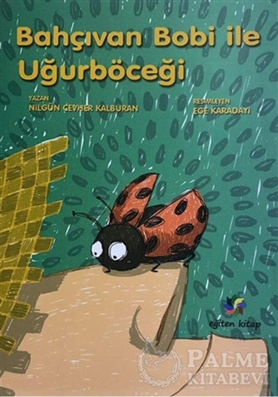 resm Bahçıvan Bobi ile Uğurböceği