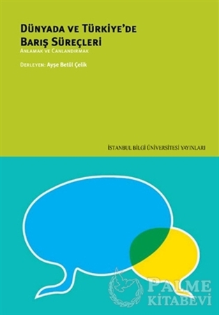 Resim Dünyada ve Türkiye'de Barış Süreçleri