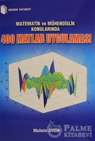 Resim Matematik ve Mühendislik Konularında 400 Matlab Uygulaması