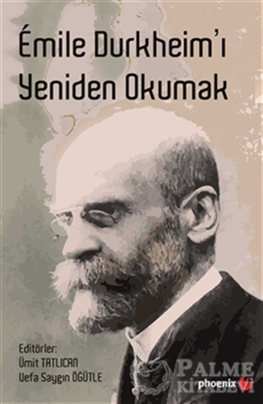 Resim Emile Durkheim’ı Yeniden Okumak