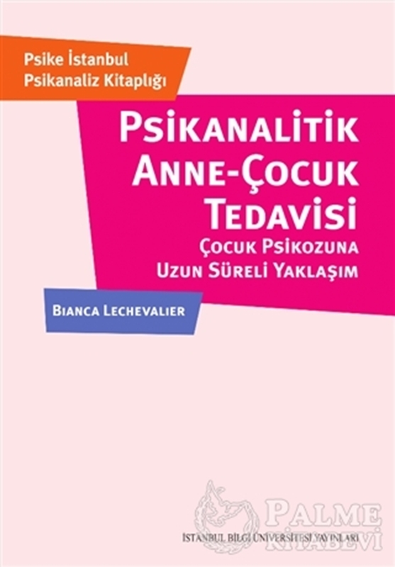 resm Psikanalitik Anne-Çocuk Çocuk Tedavisi Çocuk Psikozuna Uzun Süreli Yaklaşım