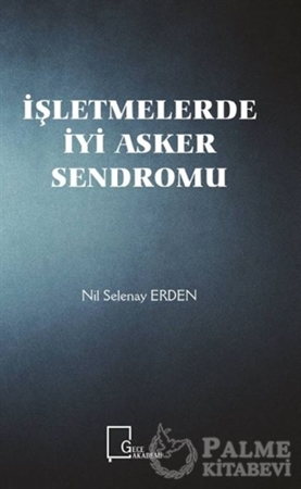 Resim İşletmelerde İyi Asker Sendromu