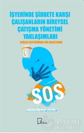 Resim İşyerinde Şiddete Karşı Çalışanların Bireysel Çatışma Yönetimi Yaklaşımları