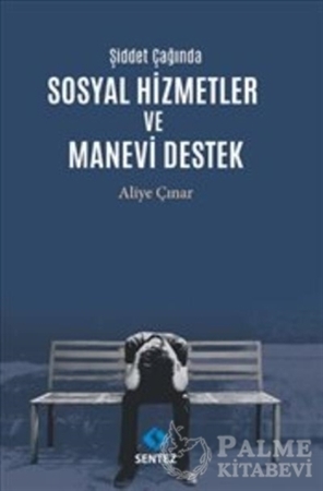 Resim Şiddet Çağında Sosyal Hizmetler ve Manevi Destek
