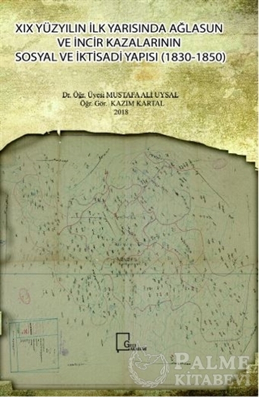 resm 19. Yüzyılın İlk Yarısında Ağlasun ve İncir Kazalarının Sosyal ve İktisadi Yapısı (1830-1850)