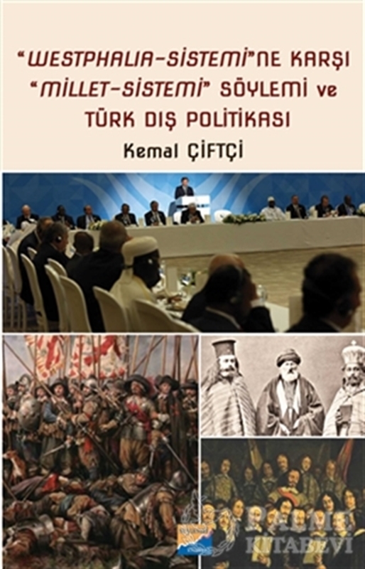resm Westphalia‐Sistemi'ne Karşı Millet‐Sistemi Söylemi ve Türk Dış Politikası