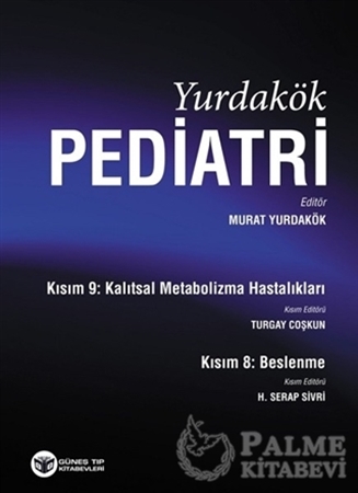 Resim Yurdakök Pediatri - Kısım 8: Beslenme Kısım 9: Kalıtsal Merabozlima Hastalıkları