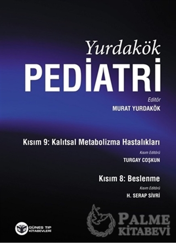 resm Yurdakök Pediatri - Kısım 8: Beslenme Kısım 9: Kalıtsal Merabozlima Hastalıkları