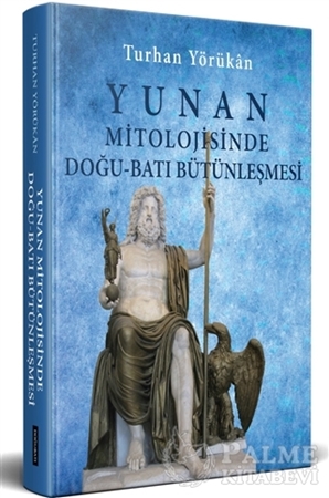 Resim Yunan Mitolojisinde Doğu - Batı Bütünleşmesi