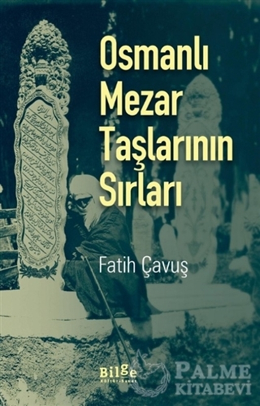 resm Osmanlı Mezar Taşlarının Sırları