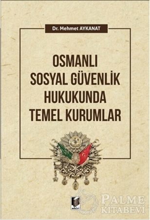 Resim Osmanlı Güvenlik Hukukunda Temel Kurumlar