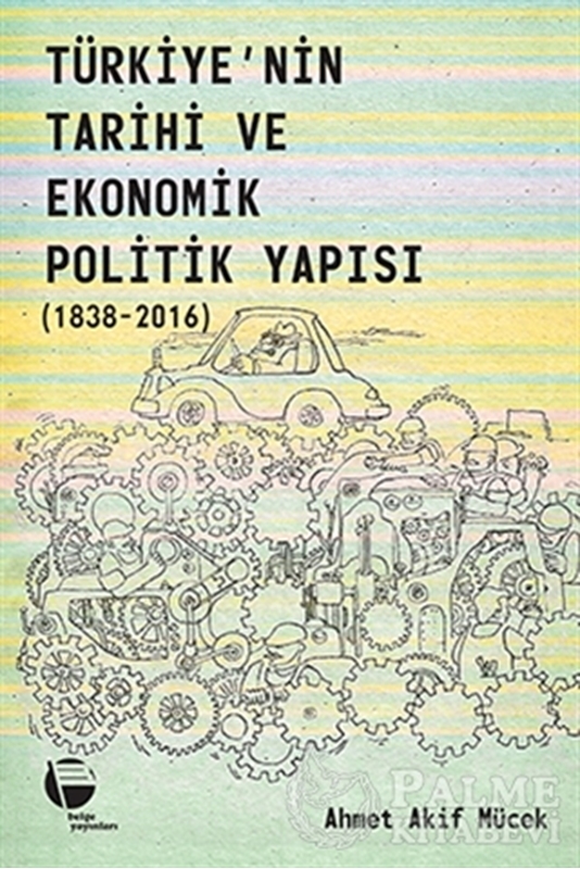 resm Türkiye’nin Tarihi ve Ekonomik Politik Yapısı (1838-2016)