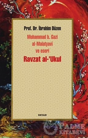 Resim Ravzat al-'Ukul; Muhammed b. Gazi al-Malatyavi ve Eseri