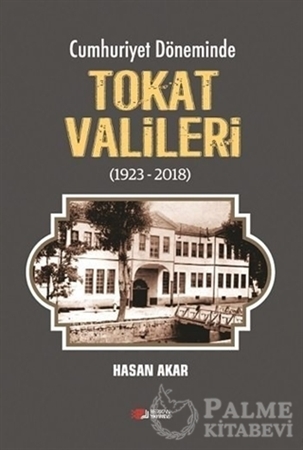 Resim Cumhuriyet Döneminde Tokat Valileri (1923-2018)