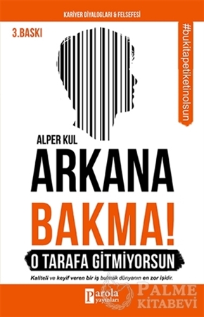 Resim Arkana Bakma! O Tarafa Gitmiyorsun