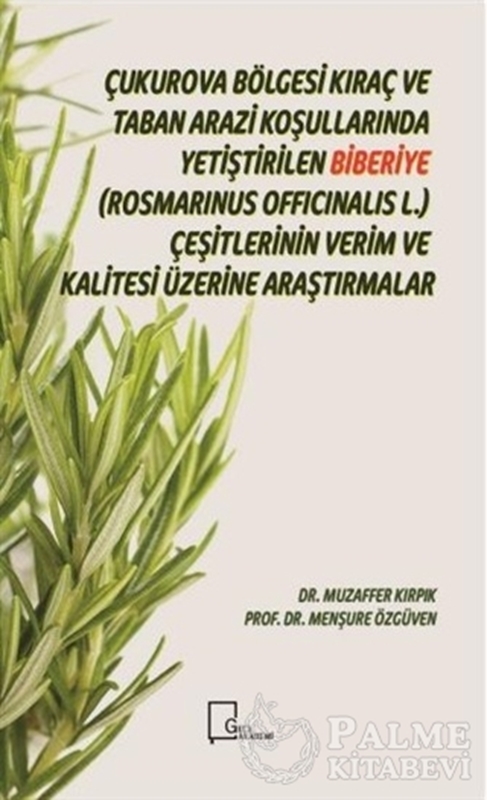 resm Çukurova Bölgesi Kıraç ve Taban Arazi Koşullarında Yetiştirilen Biberiye(Rosmarinus Officinalis L.) Çeşitlerinin Verim ve Kalitesi Üzerine Araştırmalar