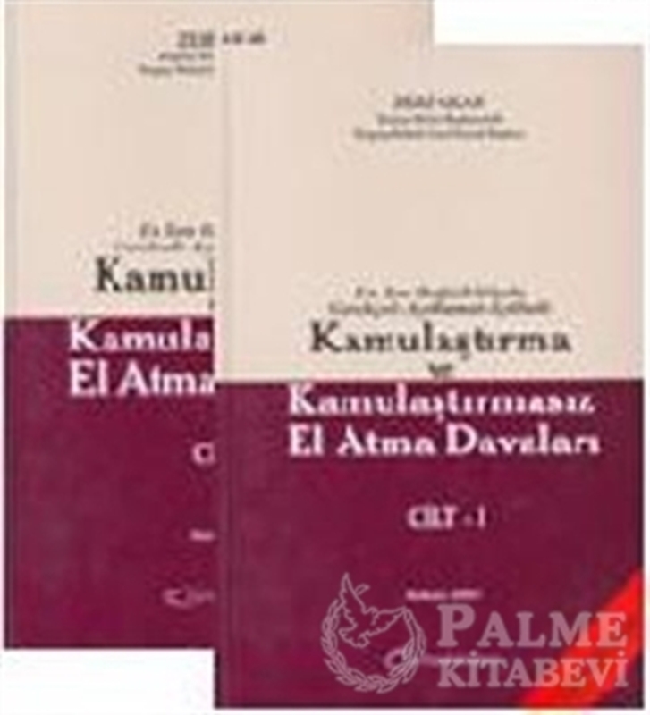 resm En Son Değişikliklerle İçtihatlı-Açıklamalı-Gerekçeli Kamulaştırma ve Kamulaştırmasız El Atma Davaları. (2 Cilt)