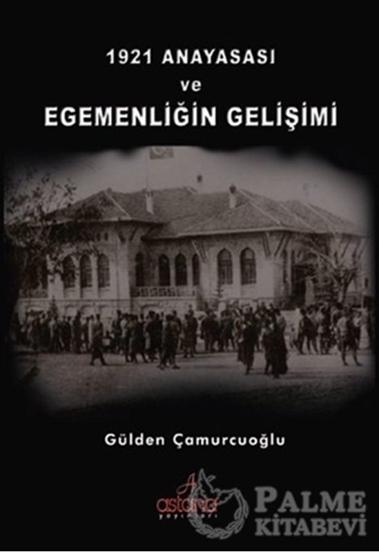 resm 1921 Anayasası ve Egemenliğin Gelişimi